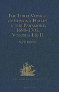 The Three Voyages of Edmond Halley  [set]          in the Paramore 1698-1701