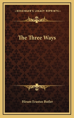 The Three Ways - Butler, Hiram Erastus