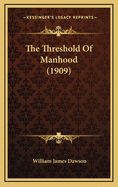 The Threshold of Manhood (1909)