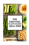 The Thriving, Plant-Based Meal Prep