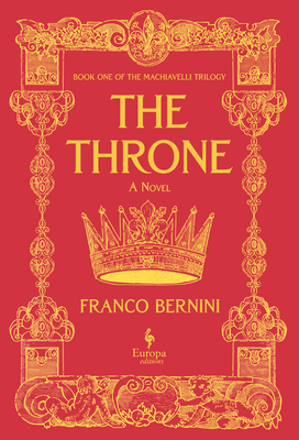 The Throne: The Machiavelli Trilogy, Book 1 - Bernini, Franco, and Stransky, Oonagh (Translated by)