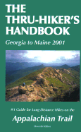 The Thru-Hiker's Handbook: Georgia to Maine