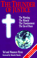 The Thunder of Justice: The Warning, the Miracle, the Chastisement, the Era of Peace, God's Ultimate Acts of Mercy