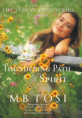 The Thundering Path of Spirit - Tosi, M B