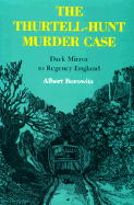 The Thurtell-Hunt Murder Case: Dark Mirror to Regency England