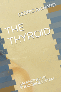 The Thyroid: Balancing the Endocrine System