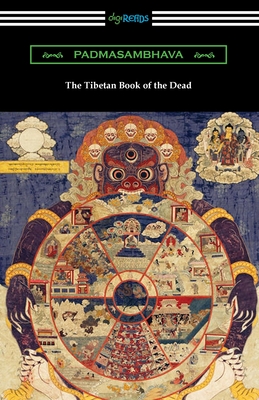 The Tibetan Book of the Dead - Padmasambhava, and Dawa-Samdup, Lama Kazi (Translated by), and Evans-Wentz, W y (Editor)