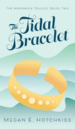 The Tidal Bracelet: The Marinesia Trilogy: Book Two