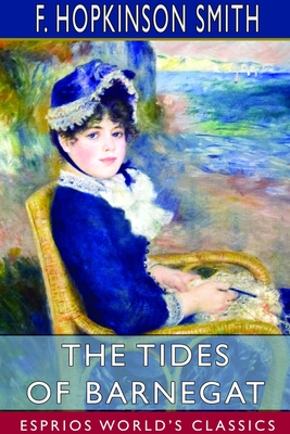 The Tides of Barnegat (Esprios Classics) - Smith, F Hopkinson