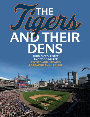 The Tigers and Their Dens - McCollister, John, and Miller, Todd
