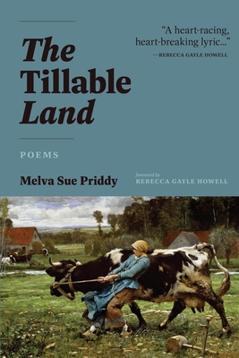 The Tillable Land: Poems - Priddy, Melva Sue, and Howell, Rebecca Gayle (Foreword by)