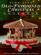 The Time-Life Old Fashioned Christmas Cookbook - Time-Life Books
