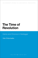 The Time of Revolution: Kairos and Chronos in Heidegger