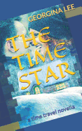 The Time Star: a Time Travel novella