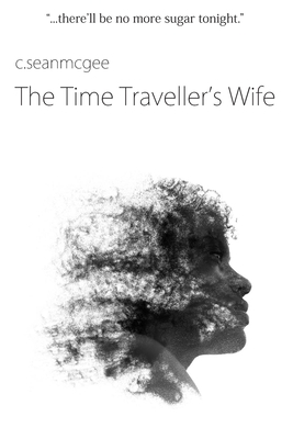 The Time Traveler's Wife - McGee, C Sean