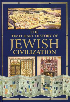 The Timechart History of Jewish Civilization - Editors of Chartwell Books (Prepared for publication by)