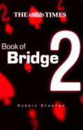 The Times Book of Bridge 2 - Sheehan, Robert