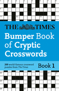 The Times Bumper Book of Cryptic Crosswords Book 1: 200 World-Famous Crossword Puzzles