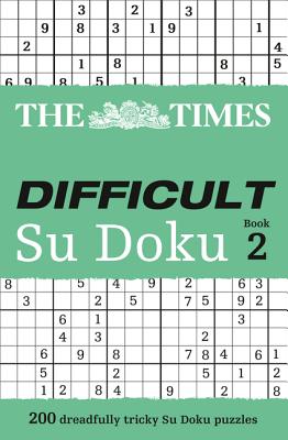 The Times Difficult Su Doku Book 2: 200 Challenging Puzzles from the Times - The Times Mind Games