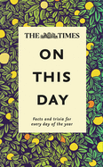 The Times On This Day: Facts and Trivia for Every Day of the Year