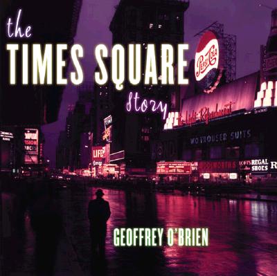 The Times Square Story - O'Brien, Geoffrey