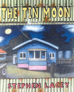 The Tin Moon - Lacey, Stephen