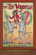 The Tin Woodman of Oz: Illustrated First Edition