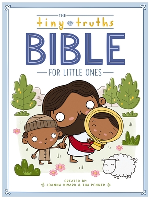 The Tiny Truths Bible for Little Ones - Rivard, Joanna, and Penner, Tim