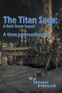 The Titan Saga: A Dark Storm Sequel