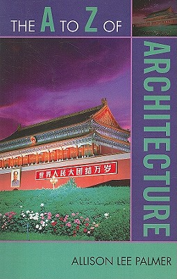 The to Z of Architecture - Palmer, Allison Lee