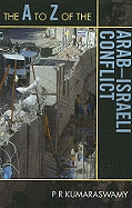 The to Z of the Arab-Israeli Conflict