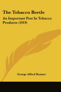 The Tobacco Beetle: An Important Pest In Tobacco Products (1919)
