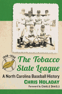The Tobacco State League: A North Carolina Baseball History, 1946-1950