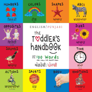 The Toddler's Handbook: Bilingual (English / Punjabi) (         /       ) Numbers, Colors, Shapes, Sizes, ABC's, Manners, and Opposites, with over 100 Words that Every Kid Should Know: Engage Earl