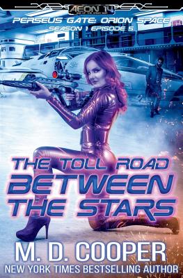 The Toll Road Between the Stars - Cooper, M D