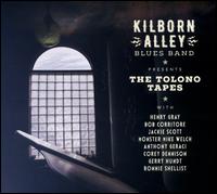 The Tolono Tapes - Kilborn Alley Blues Band