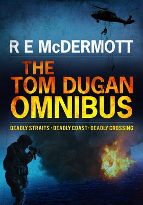 The Tom Dugan Omnibus: Books 1-3 - McDermott, R E