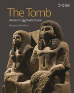 The Tomb: Ancient Egyptian Burial