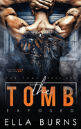 The Tomb: Exposed