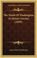 The Tomb of Washington at Mount Vernon (1858)