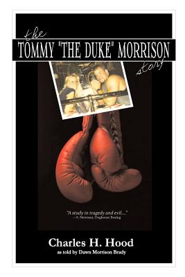 The Tommy the Duke Morrison Story - Hood, Charles H