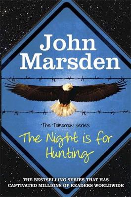 The Tomorrow Series: The Night is for Hunting: Book 6 - Marsden, John