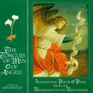 The Tongues of Men and of Angels: Inspirational Poetry and Prose from the Renaissance to the Restoration