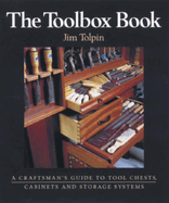 The Toolbox Book: A Craftsman's Guide to Tool Chests, Cabinets and S
