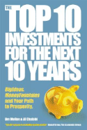 The Top 10 Investments for the Next 10 Years: Investing Your Way to Financial Prosperity - Mellon, Jim, and Chalabi, Al