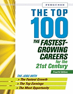 The Top 100: The Fastest-Growing Careers for the 21st Century