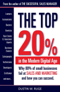 The Top 20%: Why 80% of small businesses fail at SALES & MARKETING and how you can succeed