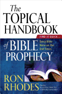 The Topical Handbook of Bible Prophecy