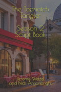 The Topnotch Tangler Season 2 Script Book