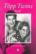 The Topp Twins Book - Topp, Jools